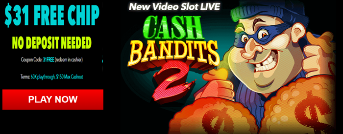 SlotOCash - Cash Bandits 2: Unleash Your Inner Robber with a $31 No Deposit Bonus! 