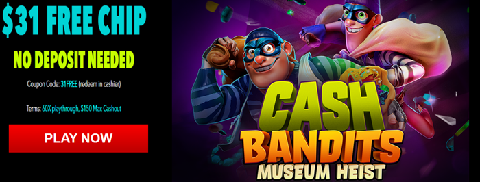 SlotOCash - Cash Bandits Museum Heist: Crack the Vault and Win Big with a $31 No Deposit Bonus! 